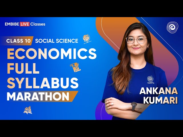 Economics Full Syllabus - One Shot Revision Marathon | Class 10 | CBSE Boards 2023 | Ankana Kumari