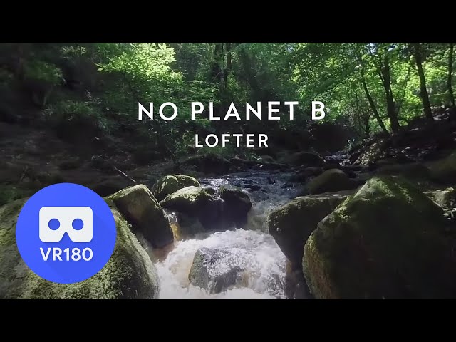 VR180 3D music video - No Planet B by Lofter