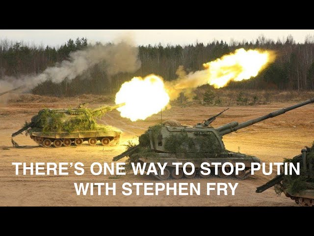 There's one way to bring peace to Ukraine, w Stephen Fry.