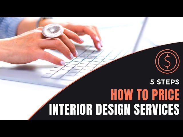 How To Price Interior Design Services In 5 Steps