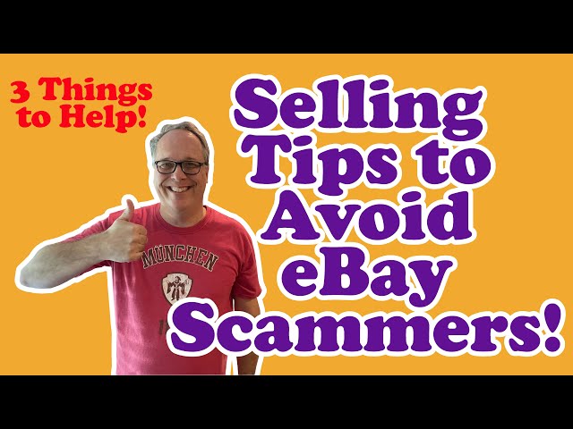 Selling Tips for Avoiding eBay Scams!  Do These 3 Things to Protect Yourself!