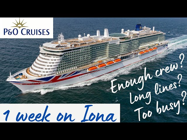 P&O Iona 1 Week Onboard!