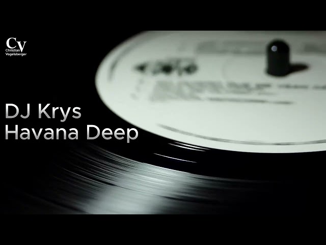 DJ Krys - Havana Deep