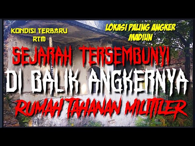 🔴Misteri Angkernya RUMAH TAHANAN MILITER era Belanda || RTM MADIUN