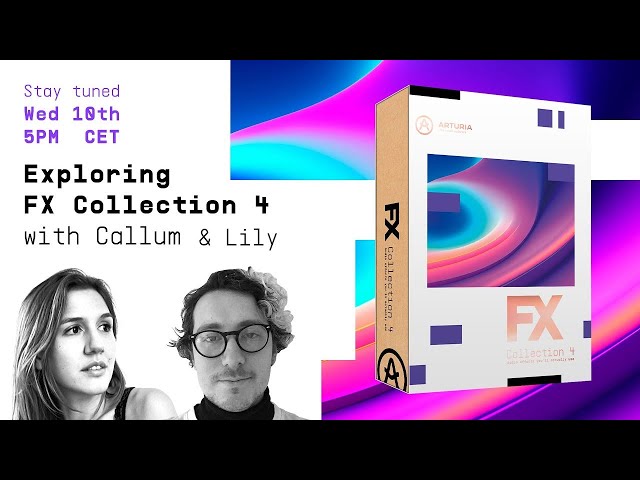 Livestream | _Inside FX Collection 4 with Callum & Lily