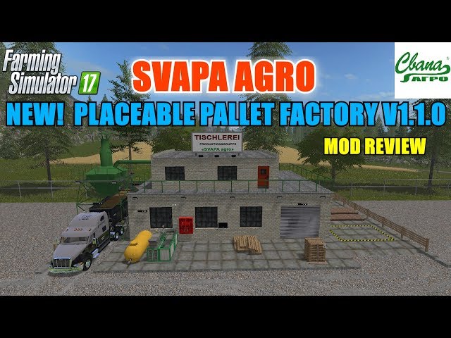 FS17 - SVAPA AGRO Pallet Factory Placeable v1.1.0 "Mod Review