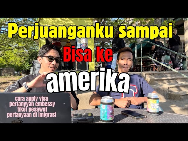 Tutorial lengkap cara masuk Amerika untuk pemula