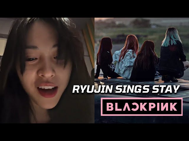 ITZY Ryujin lovely sings to BLACKPINK STAY