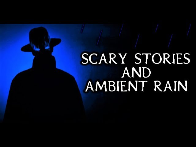 Scary True Stories Told In The Rain | Thunderstorm Video | (Scary Stories)