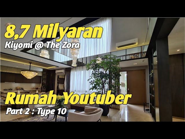 Luxury House in BSD Kiyomi at The Zora Type 10: Rumah Youtuber Part 2