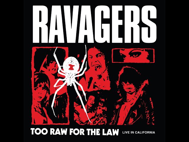 Ravagers - Too Raw For The Law (Live In California)