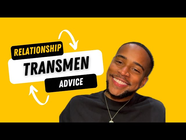 Important Relationship Advice for Transmen!⚠️