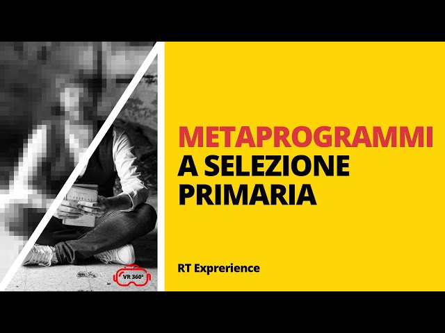 PNL: Metaprogrammi a selezione primaria!