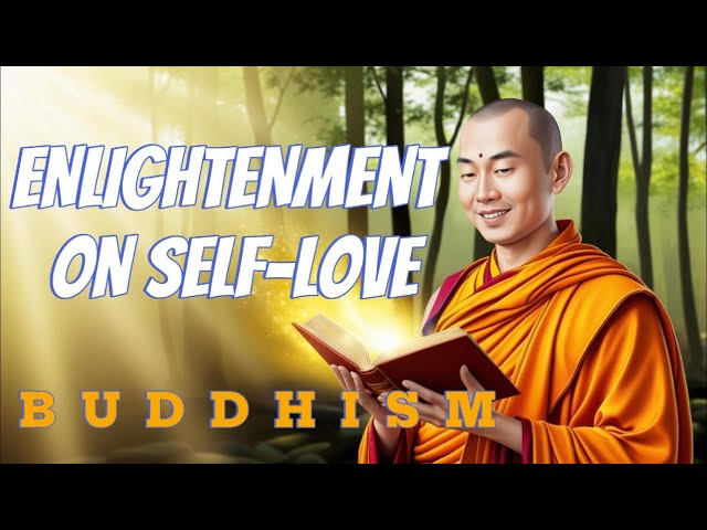 Buddhism’s Surprising Lessons on Self-Love