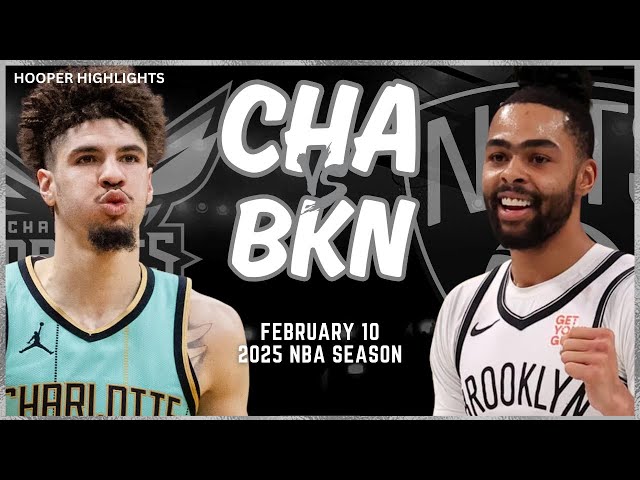 Charlotte Hornets vs Brooklyn Nets Full Game Highlights | Feb 10 | 2025 NBA Season