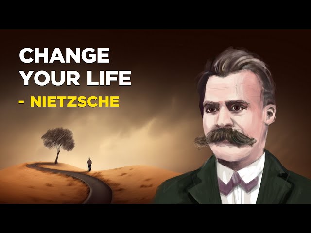 7 Ways To Change Your Life - Friedrich Nietzsche (Existentialism)