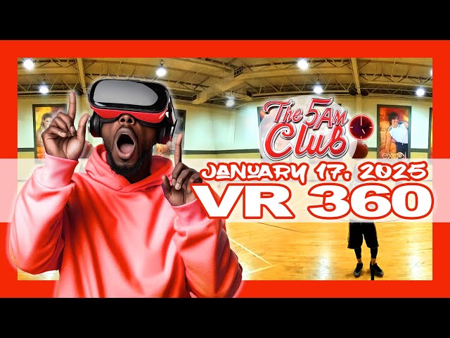 The 5am Club : 360VR - 2025.01.17