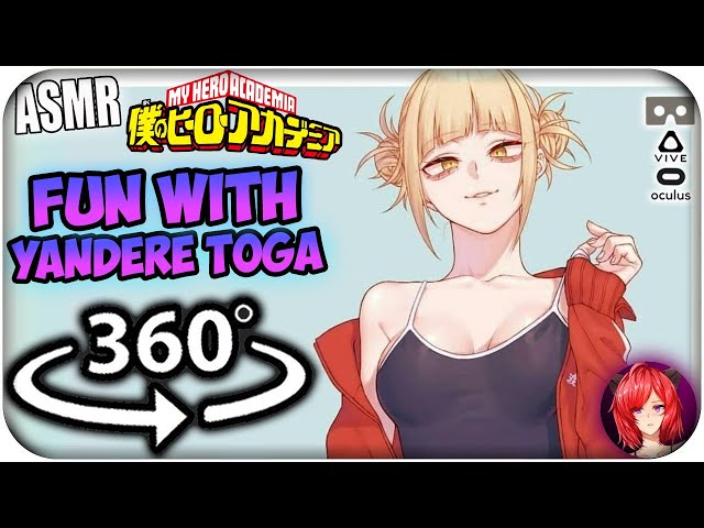 Fun With Yandere Toga~ [ASMR] 360: My Hero Academia 360 VR