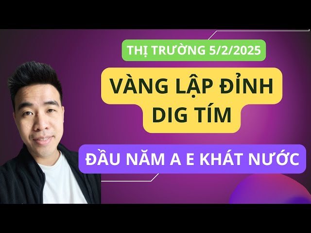 Chứng khoán hôm nay | Nhận định thị trường : Đầu năm anh em đánh khát nước quá. Vàng lập đỉnh