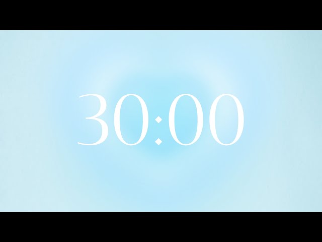 30 minutes timer. Blue pomodoro timer with music for study/ work/reading/be productive & focus more!