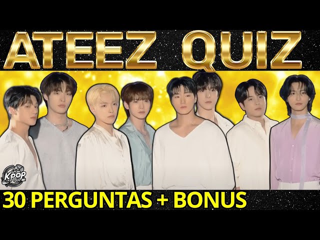 O MELHOR QUIZ DE ATEEZ! TENTE ACERTAR TODAS!