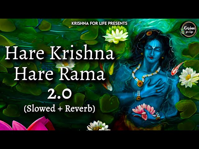 Hare Krishna Hare Rama 2.0 | Slowed + Reverb | Krishna Lofi Songs | Hare Krishna | Krishna for life