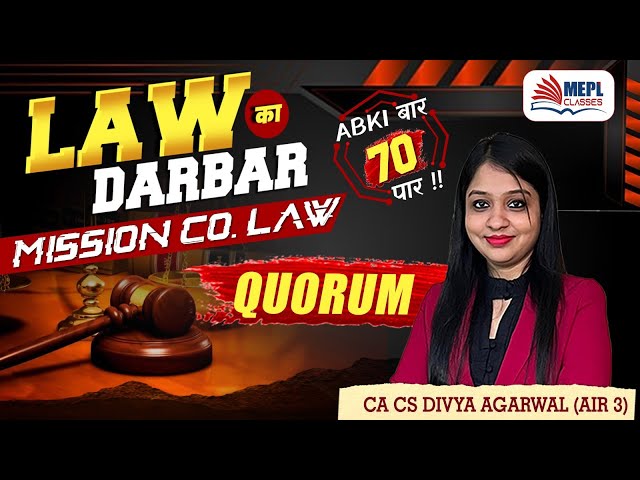 LAW का DARBAR🔥Mission Co. Law - QUORUM For CA/CS/CMA Inter | MEPL- Divya Agarwal Mam