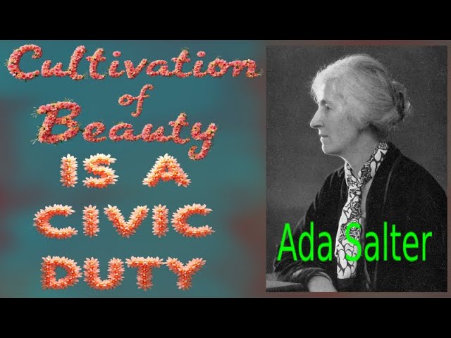 Cultivation of Beauty is a Civic Duty, Ada Salter