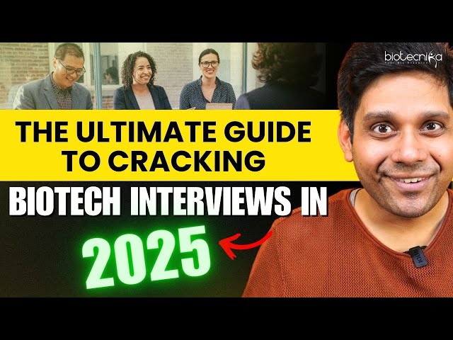 The Ultimate Guide to Cracking Biotech Interviews in 2025 🚀💼🔬