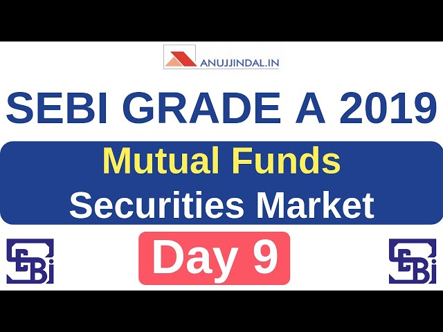 SEBI Grade A 2019 | DAY 9 | Securities Market | Mutual Funds