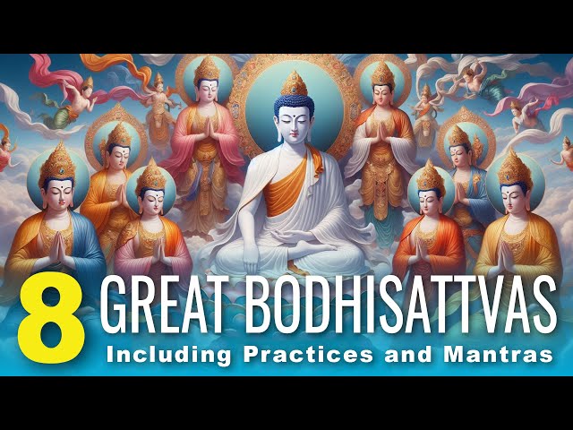 8 Great Bodhisattvas: 8 Practices, Sadhana and 8 Mantras