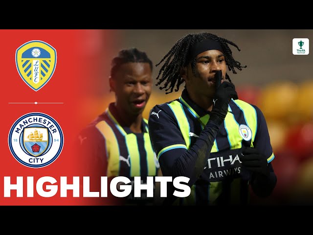 Manchester City vs Leeds Untied | Highlights | U18 FA Youth Cup 04-02-2025