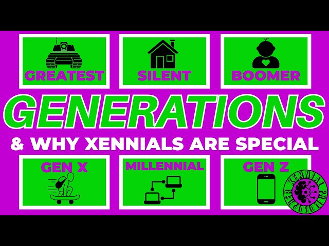 GENERATIONS - What Are They & Why Are Xennials Special