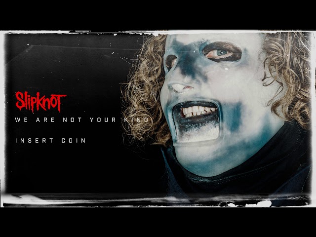 Slipknot - Insert Coin (Audio)