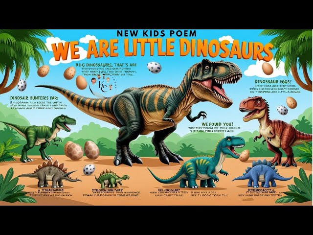 We Are Little Dinosaurs New Kids Poem