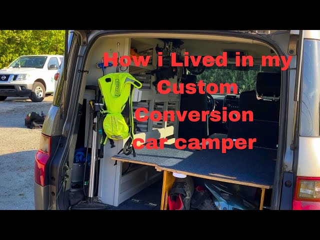 How I lived in my conversion car camper.