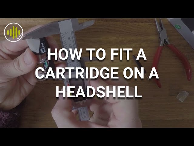 How to Fit a Cartridge on a Headshell