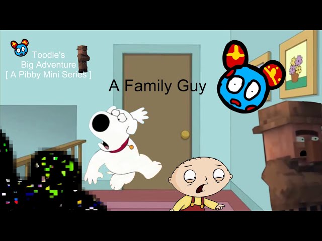 Toodles’s Big Adventure [ A Pibby Mini Series ] Ep 4: A Family Guy