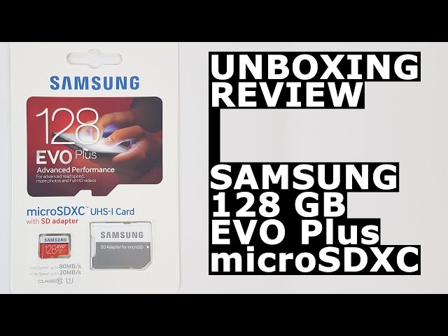 SD Storage Card Review Samsung EVO Plus microSDXC 128GB