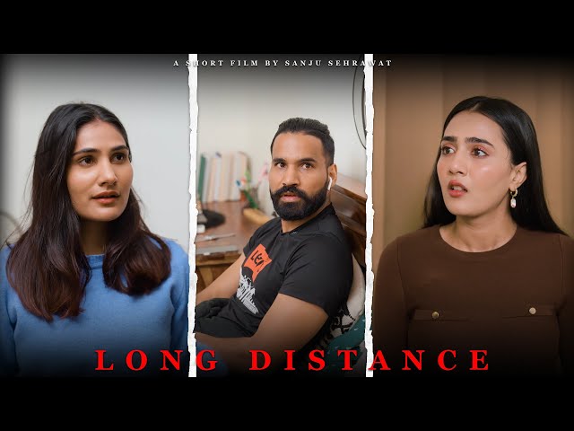 Long Distance Relationship | Sanju sehrawat 2.0 | Short film