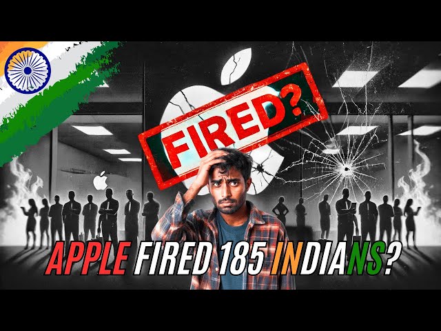 Apple Just Fired 185 Indian Employees – The Scam Behind It!