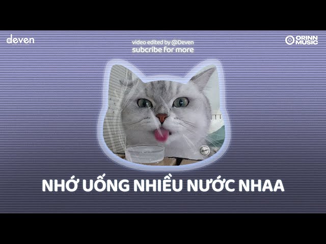 Playlist Nhạc Chill Yêu Đời Nhắc Nhở Cậu Nhớ Uống Nhiều Nước Nhaa | Deven