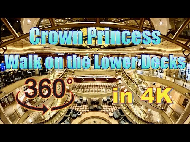 360° Lower Decks of the Crown Princess in 4K