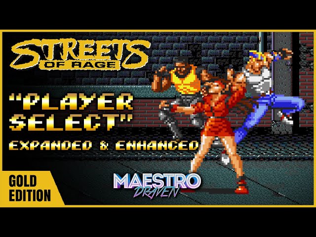 "Player Select" • GOLD EDITION (Expanded & Enhanced) - STREETS OF RAGE