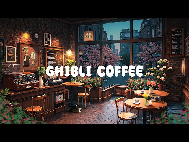 Ghibli Coffee Vibe in Lofi City ☕ Lo fi Beats To Sleep, Relax 🌸 Spring Lofi vibes for a calm night