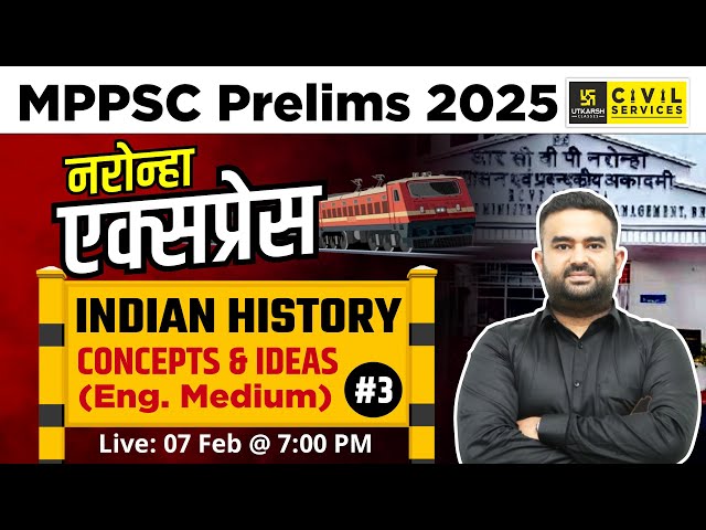 MPPSC Prelims 2025 | नरोन्हा Series | Indian History (Eng. Medium) | Concepts & Ideas #3| Sameer Sir