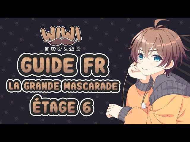 Guide FR Grande Mascarade - Étage 6 : Vengeance aveugle