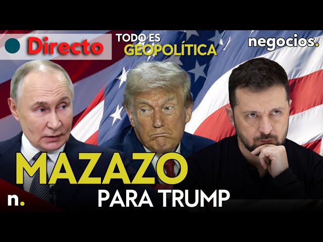 TODO ES GEOPOLÍTICA: Trump se lleva un mazazo, ¿intento de asesinato a Putin? y el grifo de Zelensky