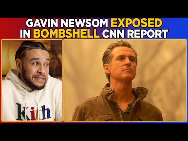 Gavin Newsom EXPOSED in BOMBSHELL CNN Report