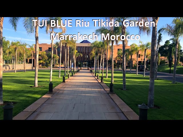 TUI BLUE Riu Tikida Garden Marrakech, Morocco Hotel Overview